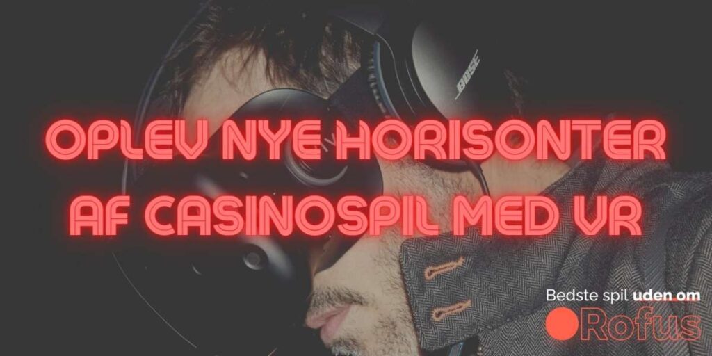 VR-baserede casino spil