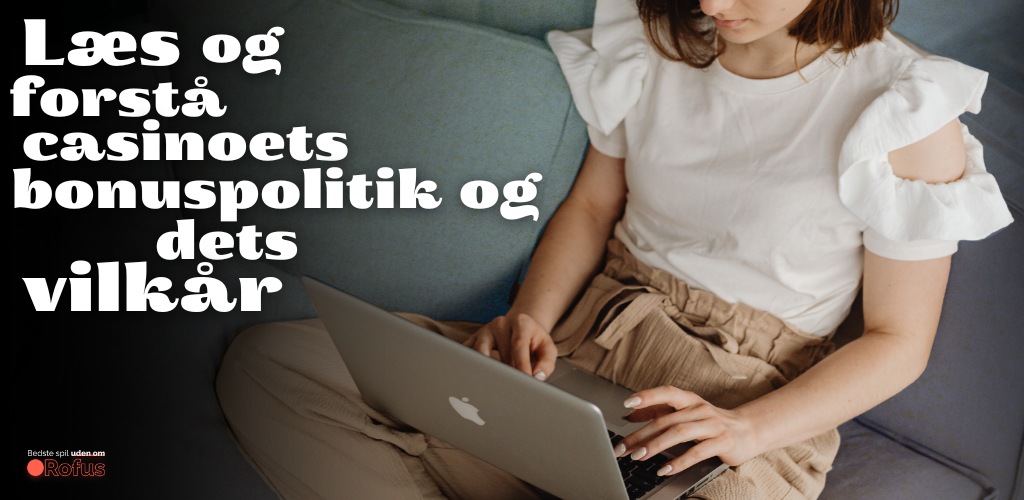 læs casino uden rofus bonuspolitik