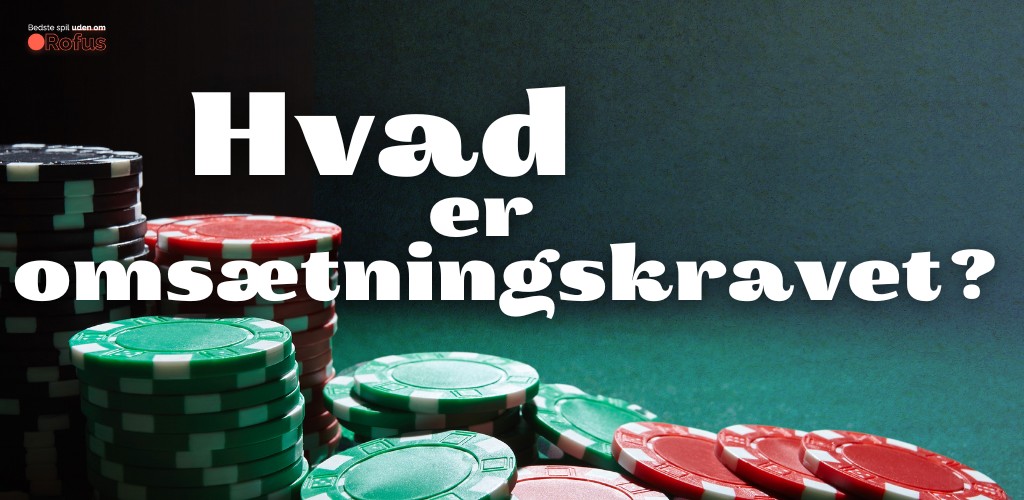 casino uden rofus omsætningskravet