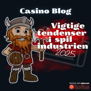 De vigtigste trends, der former fremtiden for spilindustrien i 2025