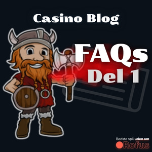 Del 1 – FAQs: Alt hvad du behøver at vide om casinoer uden ROFUS