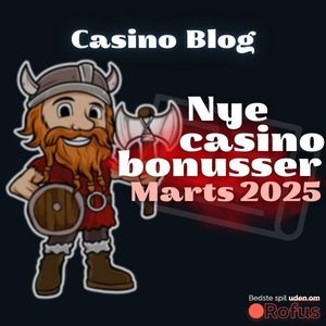 Hvad er de nye bonusser på et casino uden ROFUS (Marts 2025)?