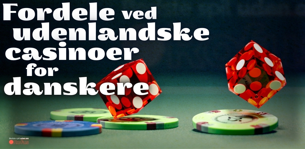 udenlandske casinoer pros i 2025
