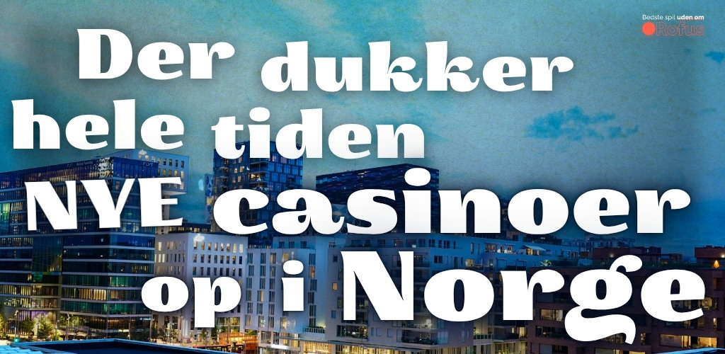 nye casinoer i norge