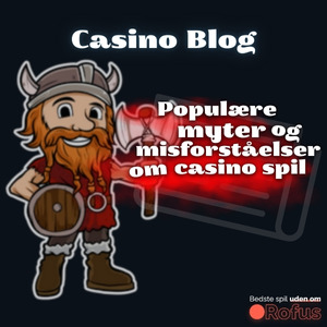 Populære myter og misforståelser om casino spil